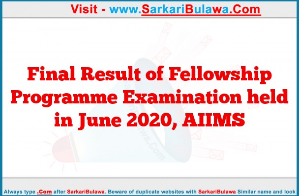 Final Result of Fellowship Programme Examination held in June 2020, AIIMS