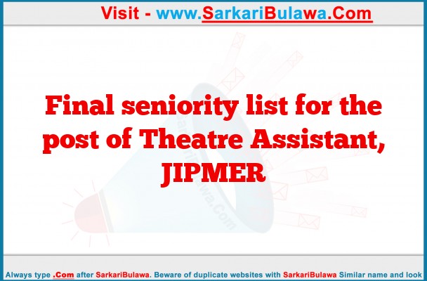 Final seniority list for the post of Theatre Assistant, JIPMER