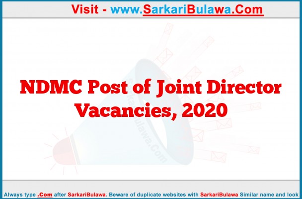 NDMC Post of Joint Director Vacancies, 2020