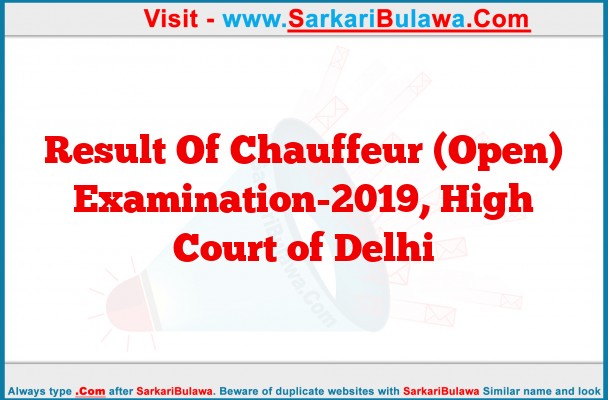 Result Of Chauffeur (Open) Examination-2019, High Court of Delhi
