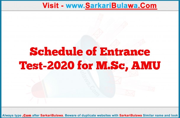 Schedule of Entrance Test-2020 for M.Sc, AMU