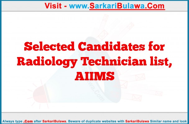 Selected Candidates for Radiology Technician list, AIIMS