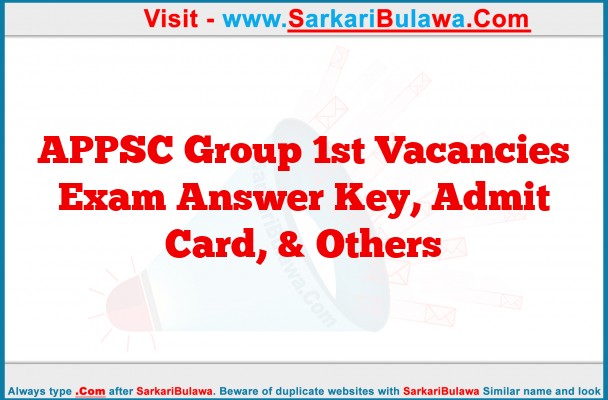 APPSC Group 1st Vacancies Exam Answer Key, Admit Card, & Others