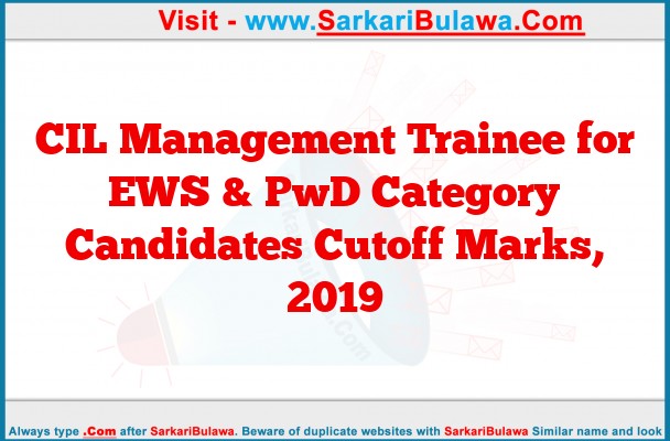 CIL Management Trainee for EWS & PwD Category Candidates Cutoff Marks, 2019