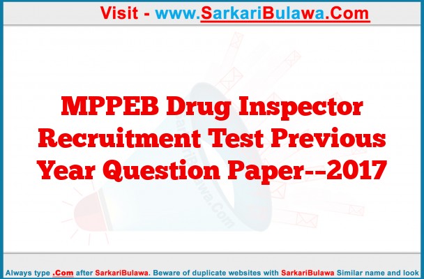 MPPEB Drug Inspector Recruitment Test Previous Year Question Paper-­2017