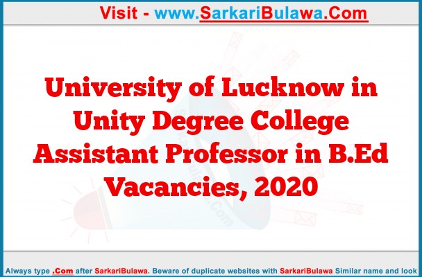University of Lucknow in Unity Degree College Assistant Professor in B.Ed Vacancies, 2020