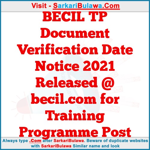 BECIL TP Document Verification Date Notice 2021 Released @ becil.com for Training Programme Post