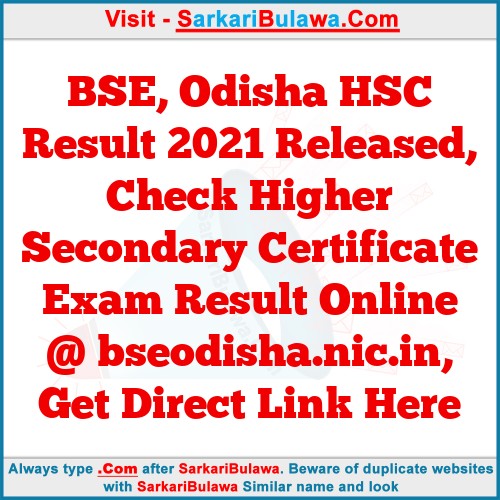 BSE, Odisha HSC Result 2021 Released, Check Higher Secondary Certificate  Exam Result Online @ bseodisha.nic.in, Get Direct Link Here
