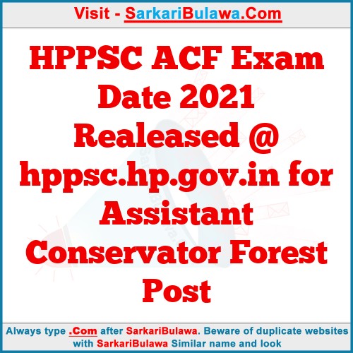 HPPSC ACF Exam Date 2021 Realeased @ hppsc.hp.gov.in for Assistant Conservator Forest Post