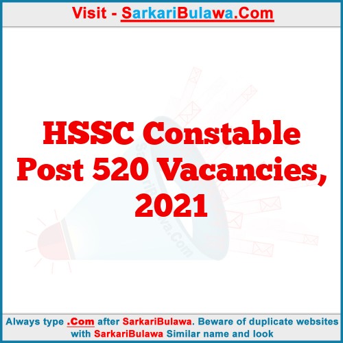 HSSC Constable Post 520 Vacancies, 2021