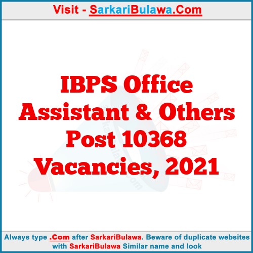 IBPS Office Assistant & Others Post 10368 Vacancies, 2021
