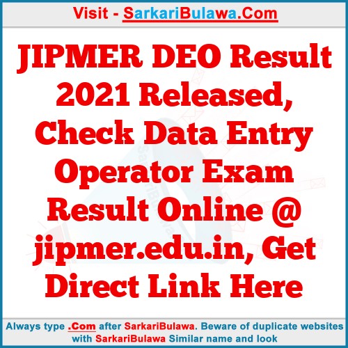 JIPMER DEO Result 2021 Released, Check Data Entry Operator Exam Result Online @ jipmer.edu.in, Get Direct Link Here
