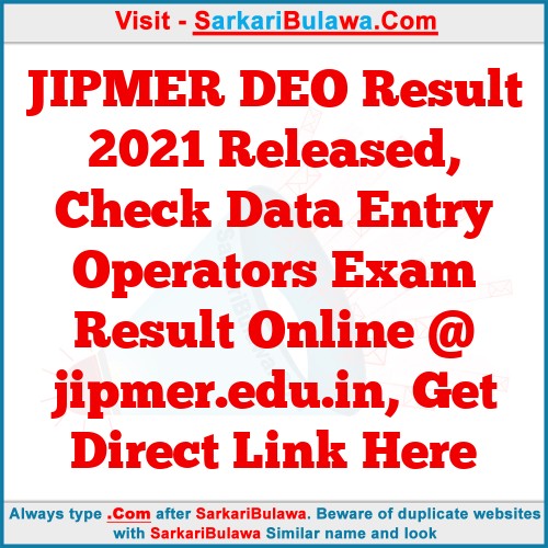 JIPMER DEO Result 2021 Released, Check Data Entry Operators Exam Result Online @ jipmer.edu.in, Get Direct Link Here