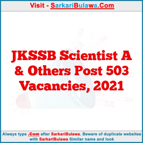 JKSSB Scientist A & Others Post 503 Vacancies, 2021