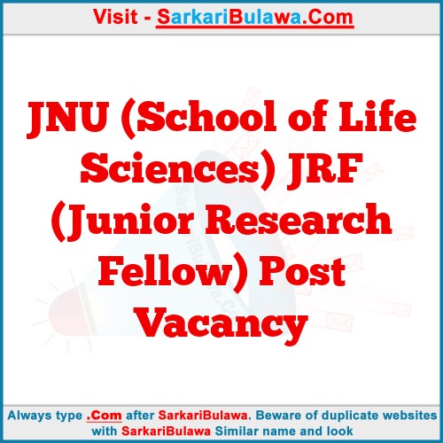 JNU (School of Life Sciences) JRF (Junior Research Fellow) Post Vacancy