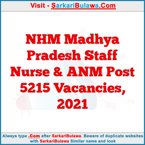 NHM Madhya Pradesh Staff Nurse & ANM Post 5215 Vacancies, 2021
