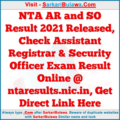 NTA AR and SO Result 2021 Released, Check Assistant Registrar & Security Officer Exam Result Online @ ntaresults.nic.in, Get Direct Link Here