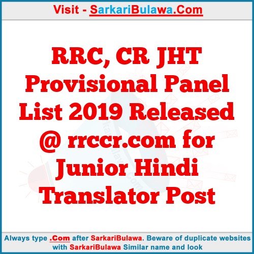 RRC, CR JHT Provisional Panel List 2019 Released @ rrccr.com for Junior Hindi Translator Post