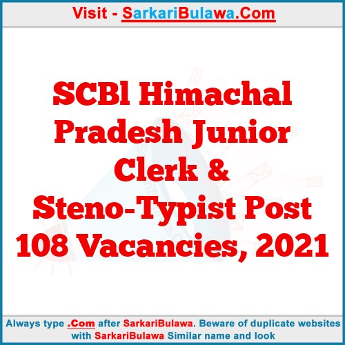 SCBl Himachal Pradesh Junior Clerk & Steno-Typist Post 108 Vacancies, 2021