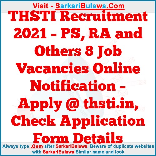 THSTI Recruitment 2021 – PS, RA and Others 8 Job Vacancies Online Notification – Apply @ thsti.in, Check Application Form Details