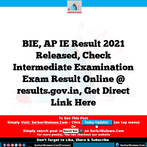 BIE, AP IE Result 2021 Released, Check Intermediate Examination Exam Result Online @ results.gov.in, Get Direct Link Here