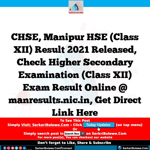 CHSE, Manipur HSE (Class XII) Result 2021 Released, Check Higher Secondary Examination (Class XII) Exam Result Online @ manresults.nic.in, Get Direct Link Here