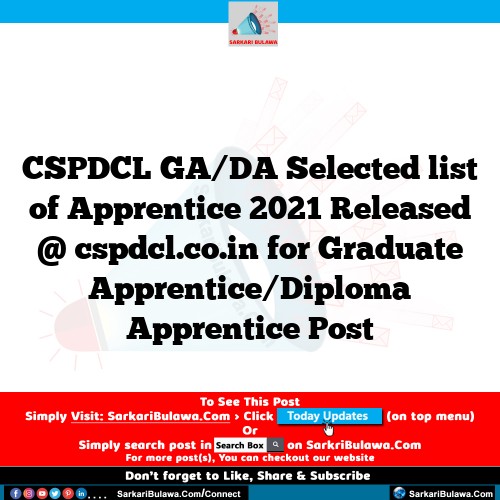 CSPDCL GA/DA Selected list of Apprentice 2021 Released @ cspdcl.co.in for Graduate Apprentice/Diploma Apprentice Post