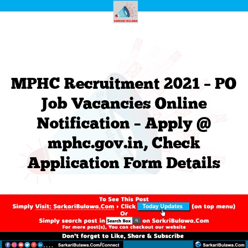 MPHC Recruitment 2021 – PO Job Vacancies Online Notification – Apply @ mphc.gov.in, Check Application Form Details