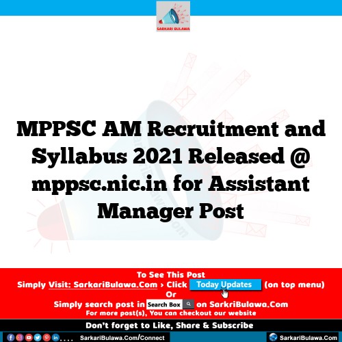 MPPSC AM Recruitment and Syllabus 2021 Released @ mppsc.nic.in for Assistant Manager Post