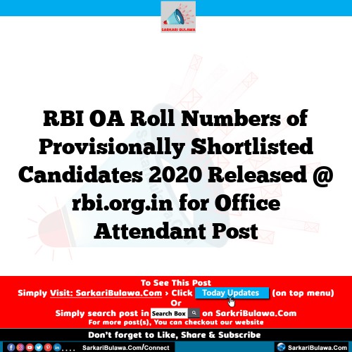 RBI OA Roll Numbers of Provisionally Shortlisted Candidates 2020 Released @ rbi.org.in for Office Attendant Post