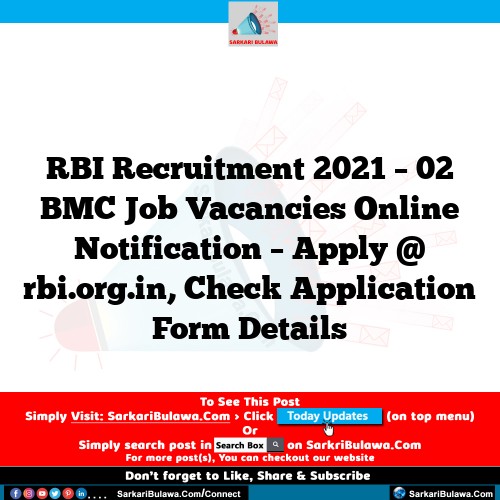 RBI Recruitment 2021 – 02 BMC Job Vacancies Online Notification – Apply @ rbi.org.in, Check Application Form Details