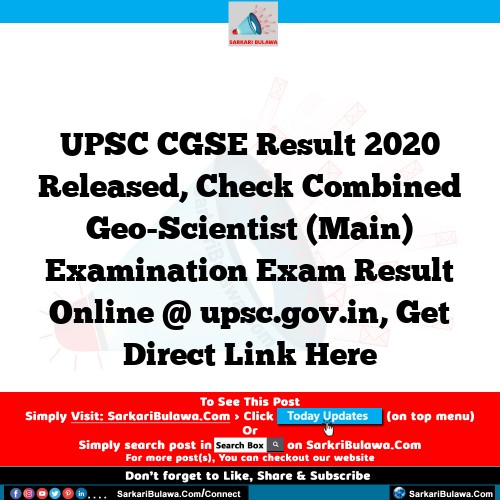 UPSC CGSE Result 2020 Released, Check Combined Geo-Scientist (Main) Examination Exam Result Online @ upsc.gov.in, Get Direct Link Here