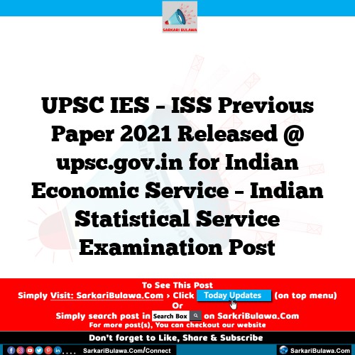 UPSC IES – ISS Previous Paper 2021 Released @ upsc.gov.in for Indian Economic Service – Indian Statistical Service Examination Post
