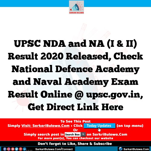 UPSC NDA and NA (I & II) Result 2020 Released, Check National Defence Academy and Naval Academy Exam Result Online @ upsc.gov.in, Get Direct Link Here