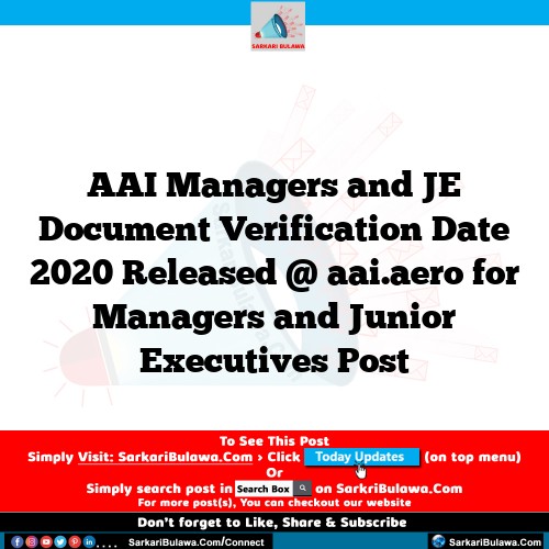 AAI Managers and JE Document Verification Date 2020 Released @ aai.aero for Managers and Junior Executives Post