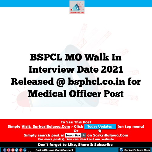 BSPCL MO Walk In Interview Date 2021 Released @ bsphcl.co.in for Medical Officer Post