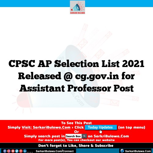CPSC AP Selection List 2021 Released @ cg.gov.in for Assistant Professor Post