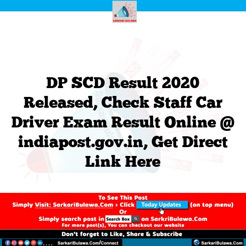 DP SCD Result 2020 Released, Check  Staff Car Driver Exam Result Online @ indiapost.gov.in, Get Direct Link Here