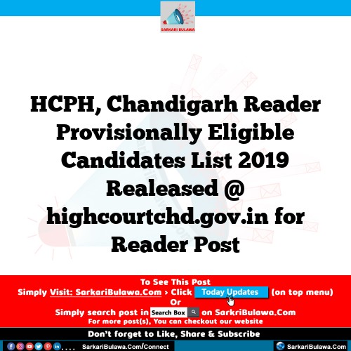 HCPH, Chandigarh Reader Provisionally Eligible Candidates List 2019 Realeased @ highcourtchd.gov.in for Reader Post