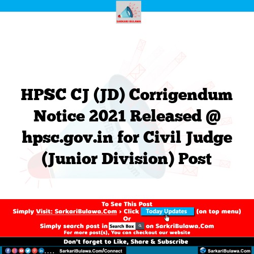 HPSC CJ (JD) Corrigendum Notice 2021 Released @ hpsc.gov.in for Civil Judge (Junior Division) Post