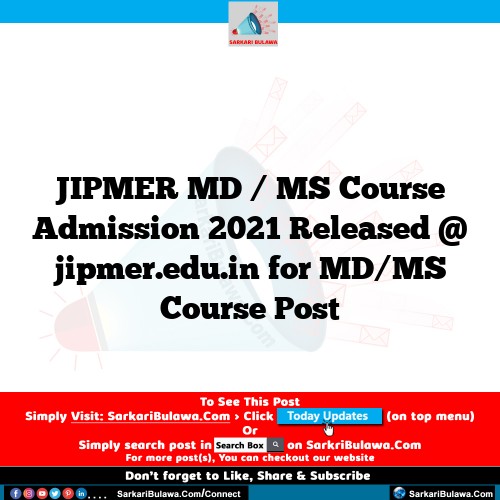 JIPMER MD / MS Course Admission 2021 Released @ jipmer.edu.in for MD/MS Course Post