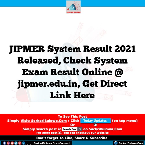 JIPMER System Result 2021 Released, Check System Exam Result Online @ jipmer.edu.in, Get Direct Link Here