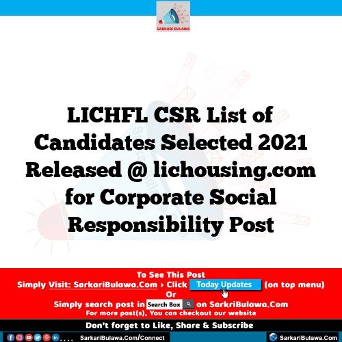LICHFL CSR List of Candidates Selected 2021 Released @ lichousing.com for Corporate Social Responsibility  Post
