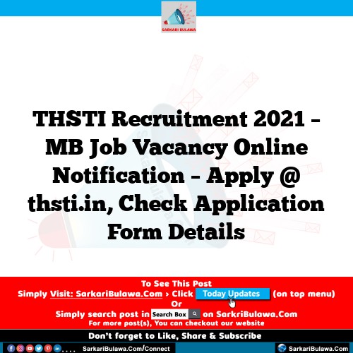 THSTI Recruitment 2021 – MB Job Vacancy Online Notification – Apply @ thsti.in, Check Application Form Details