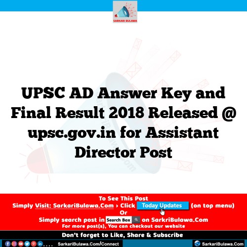 UPSC AD Answer Key and Final Result 2018 Released @ upsc.gov.in for Assistant Director Post