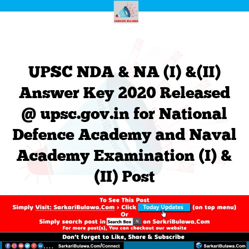 UPSC NDA & NA (I) &(II) Answer Key 2020 Released @ upsc.gov.in for National Defence Academy and Naval Academy Examination (I) & (II) Post