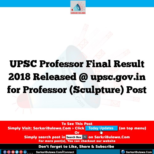 UPSC Professor Final Result 2018 Released @ upsc.gov.in for Professor (Sculpture) Post