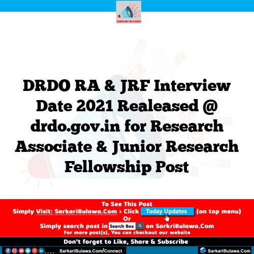 DRDO RA & JRF Interview Date 2021 Realeased @ drdo.gov.in for Research Associate & Junior Research Fellowship Post