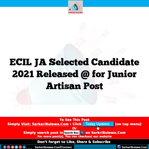 ECIL JA Selected Candidate 2021 Released @  for Junior Artisan Post