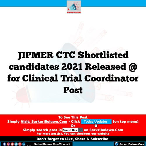 JIPMER CTC Shortlisted candidates 2021 Released @  for Clinical Trial Coordinator Post